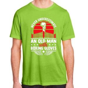 Never Underestimate An Old Man With Boxing Gloves Boxing Fan Adult ChromaSoft Performance T-Shirt