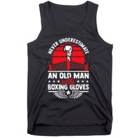 Never Underestimate An Old Man With Boxing Gloves Boxing Fan Tank Top