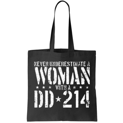 Never Underestimate A Woman With A DD 214 Alumni Tote Bag