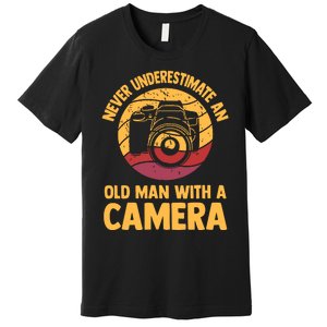 Never Underestimate An Old Man With A Camera Photography Premium T-Shirt