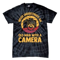 Never Underestimate An Old Man With A Camera Photography Tie-Dye T-Shirt