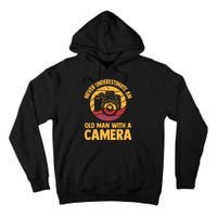 Never Underestimate An Old Man With A Camera Photography Tall Hoodie