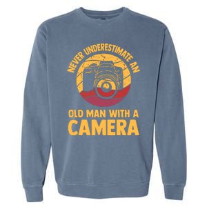 Never Underestimate An Old Man With A Camera Photography Garment-Dyed Sweatshirt