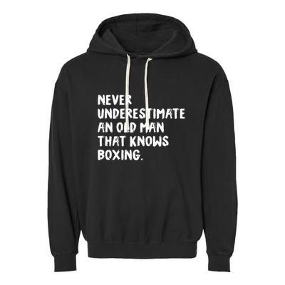 Never Underestimate An Old Man That Knows Boxing Garment-Dyed Fleece Hoodie