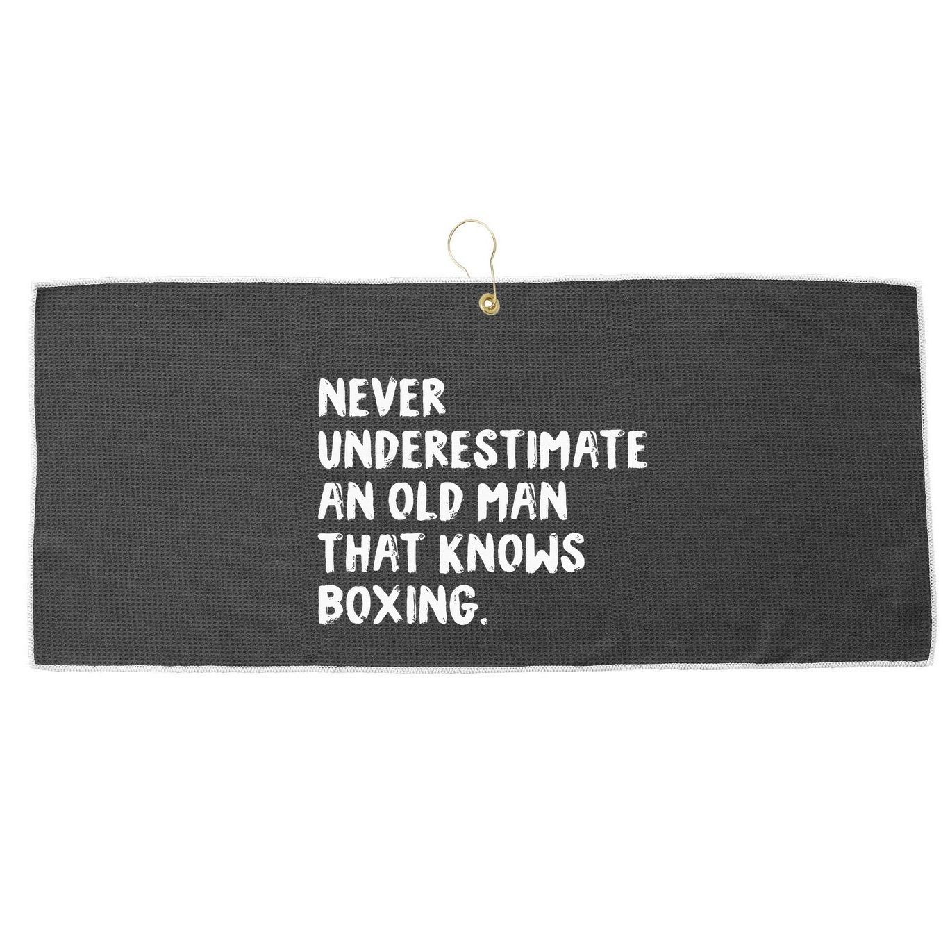 Never Underestimate An Old Man That Knows Boxing Large Microfiber Waffle Golf Towel