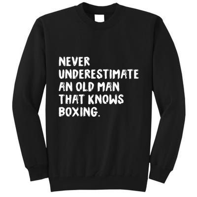 Never Underestimate An Old Man That Knows Boxing Tall Sweatshirt