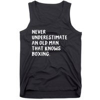 Never Underestimate An Old Man That Knows Boxing Tank Top