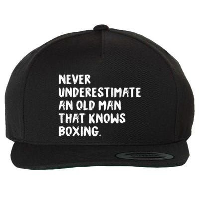 Never Underestimate An Old Man That Knows Boxing Wool Snapback Cap