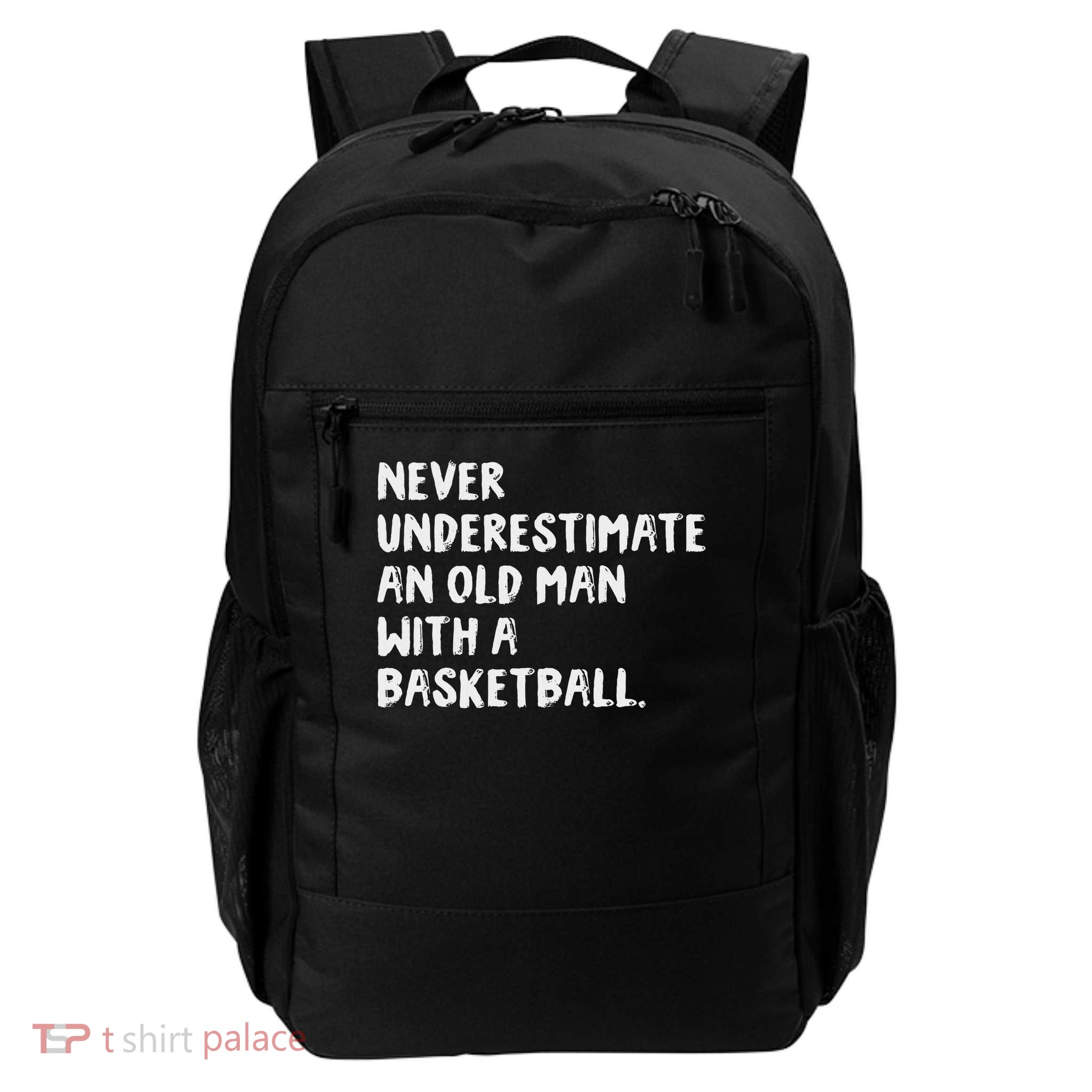 Never Underestimate An Old Man With A Basketball Daily Commute Backpack