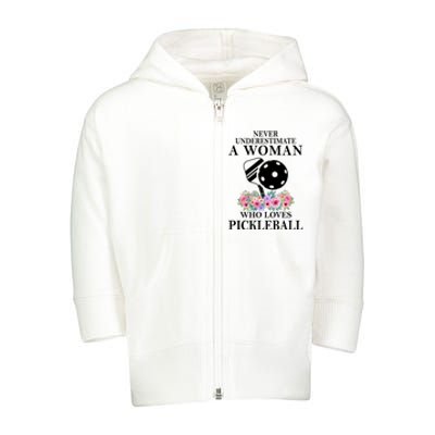 NEVER UNDERESTIMATE A WOMAN PICKLEBALL LQT Toddler Zip Fleece Hoodie