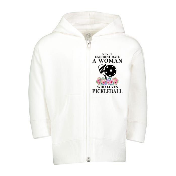 NEVER UNDERESTIMATE A WOMAN PICKLEBALL LQT Toddler Zip Fleece Hoodie