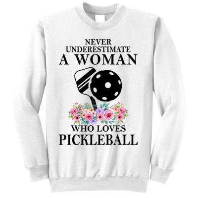 NEVER UNDERESTIMATE A WOMAN PICKLEBALL LQT Sweatshirt