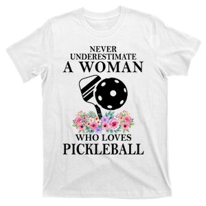 NEVER UNDERESTIMATE A WOMAN PICKLEBALL LQT T-Shirt