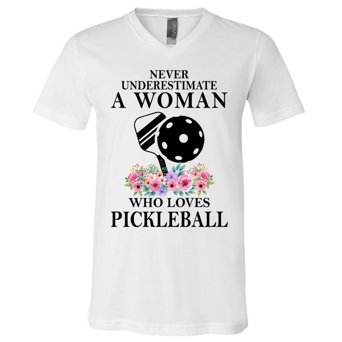 NEVER UNDERESTIMATE A WOMAN PICKLEBALL LQT V-Neck T-Shirt