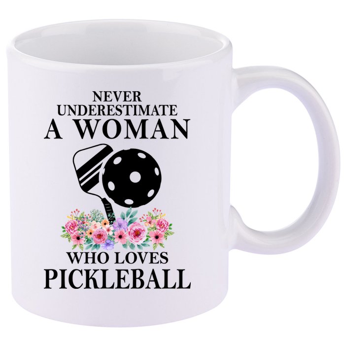 NEVER UNDERESTIMATE A WOMAN PICKLEBALL LQT 11oz C Handle Ceramic Mug