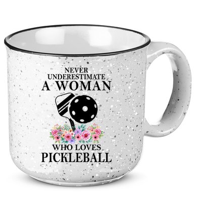 NEVER UNDERESTIMATE A WOMAN PICKLEBALL LQT 15oz Campfire Ceramic Mug