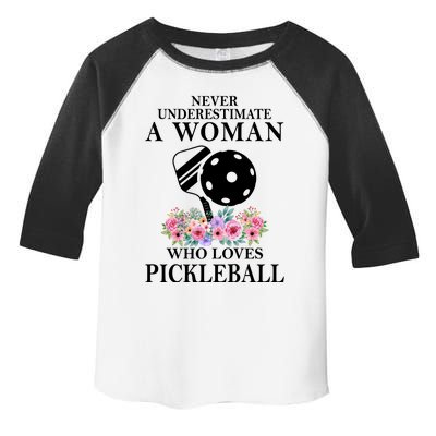 NEVER UNDERESTIMATE A WOMAN PICKLEBALL LQT Toddler Fine Jersey T-Shirt