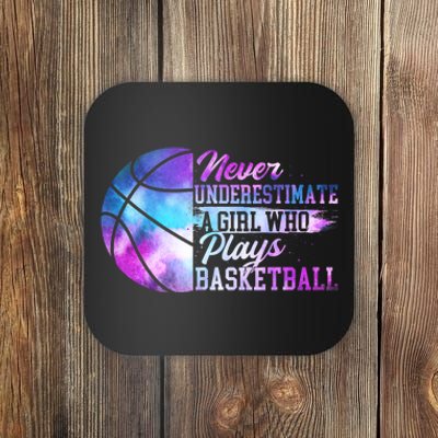 Never Underestimate A Girl Who Plays Basketball Coaster