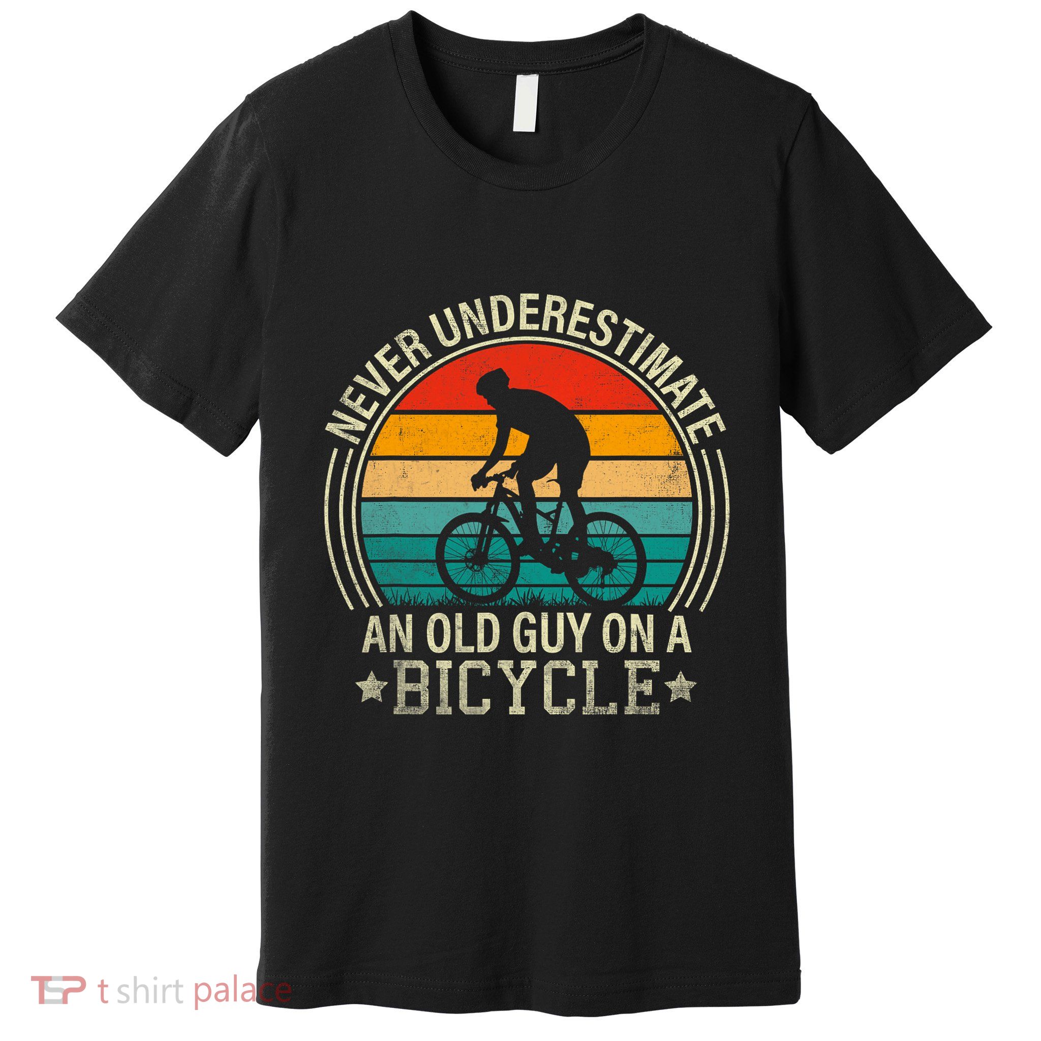 Never Underestimate An Old Guy On A Bicycle Funny Cycling Premium T-Shirt