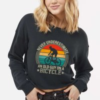 Never Underestimate An Old Guy On A Bicycle Funny Cycling Cropped Pullover Crew
