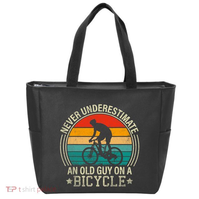 Never Underestimate An Old Guy On A Bicycle Funny Cycling Zip Tote Bag