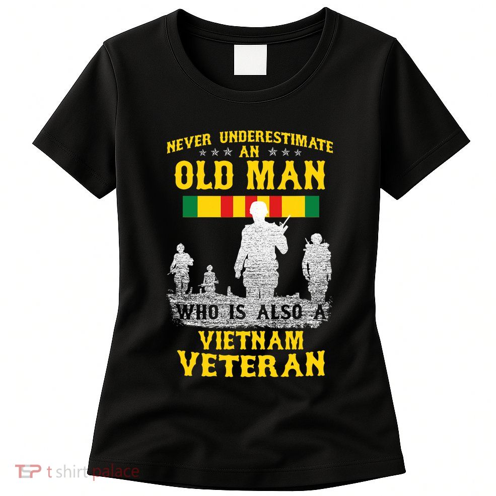 Never Underestimate An Old Man Vietnam Veteran Gift Women's T-Shirt