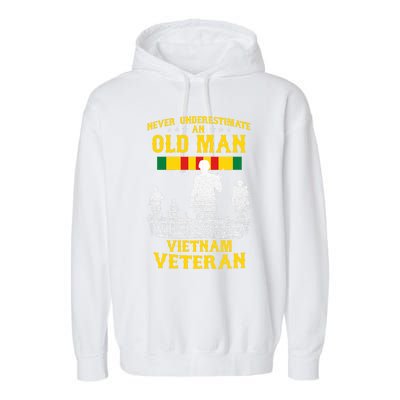 Never Underestimate An Old Man Vietnam Veteran Gift Garment-Dyed Fleece Hoodie