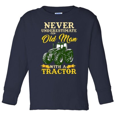 Never Underestimate An Old Man With A Tractor Toddler Long Sleeve Shirt