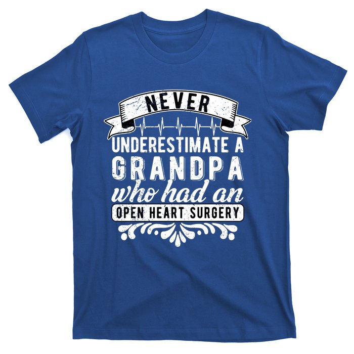 Never Underestimate A Grandpa Who Had A Open Heart Surgery Cute Gift T-Shirt