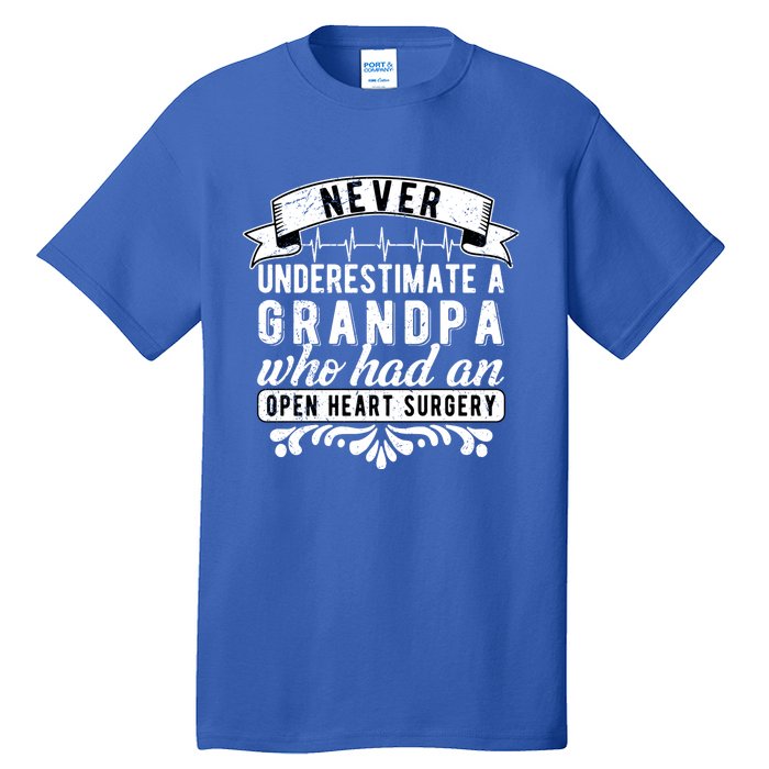 Never Underestimate A Grandpa Who Had A Open Heart Surgery Cute Gift Tall T-Shirt