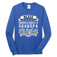 Never Underestimate A Grandpa Who Had A Open Heart Surgery Cute Gift Tall Long Sleeve T-Shirt