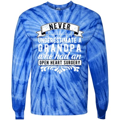 Never Underestimate A Grandpa Who Had A Open Heart Surgery Cute Gift Tie-Dye Long Sleeve Shirt