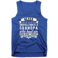 Never Underestimate A Grandpa Who Had A Open Heart Surgery Cute Gift Tank Top