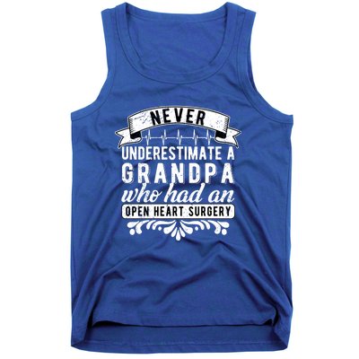 Never Underestimate A Grandpa Who Had A Open Heart Surgery Cute Gift Tank Top