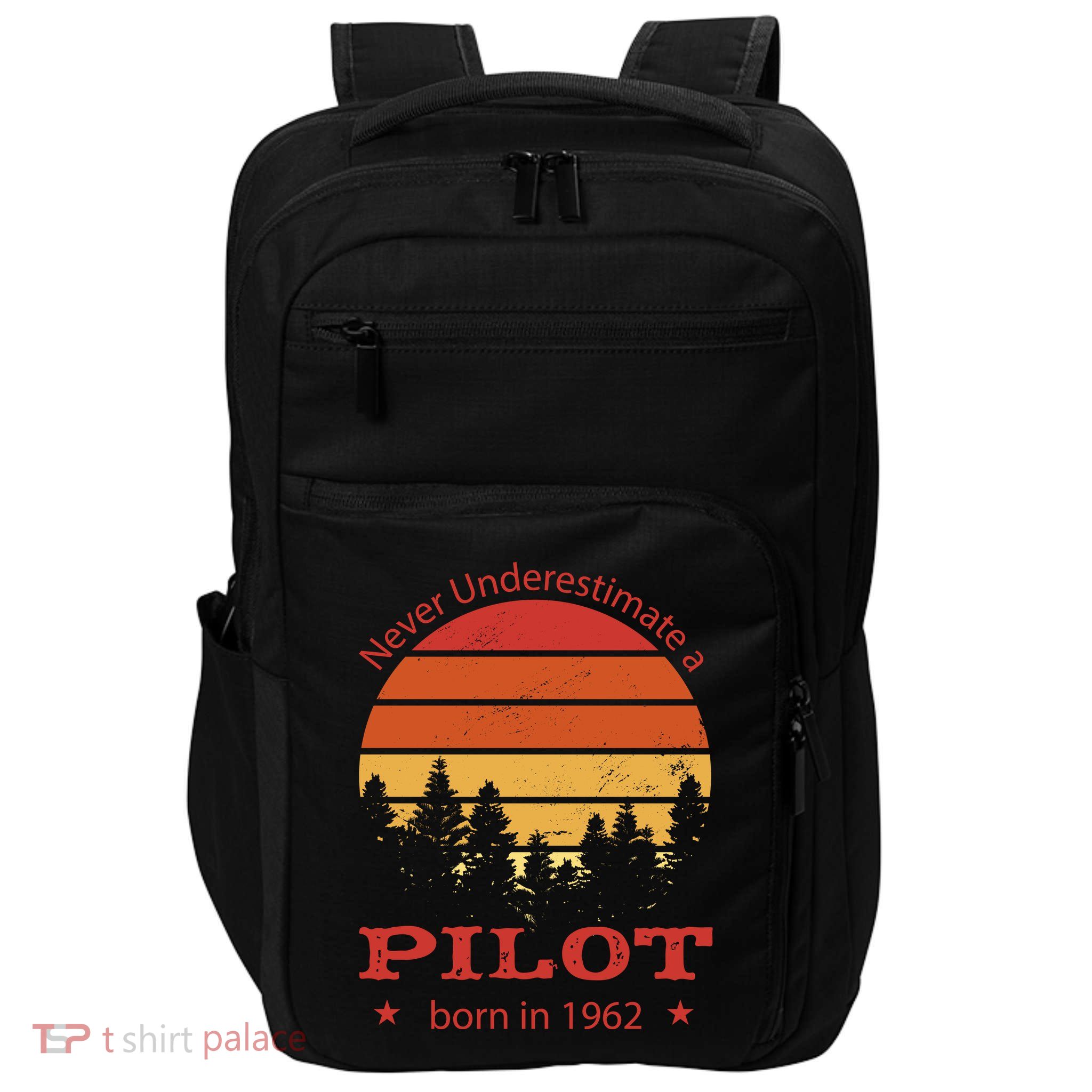 Never Underestimate A Pilot Born In 1962 Impact Tech Backpack