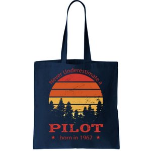 Never Underestimate A Pilot Born In 1962 Tote Bag