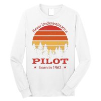 Never Underestimate A Pilot Born In 1962 Long Sleeve Shirt