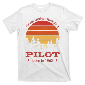 Never Underestimate A Pilot Born In 1962 T-Shirt