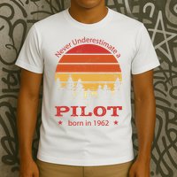 Never Underestimate A Pilot Born In 1962 T-Shirt