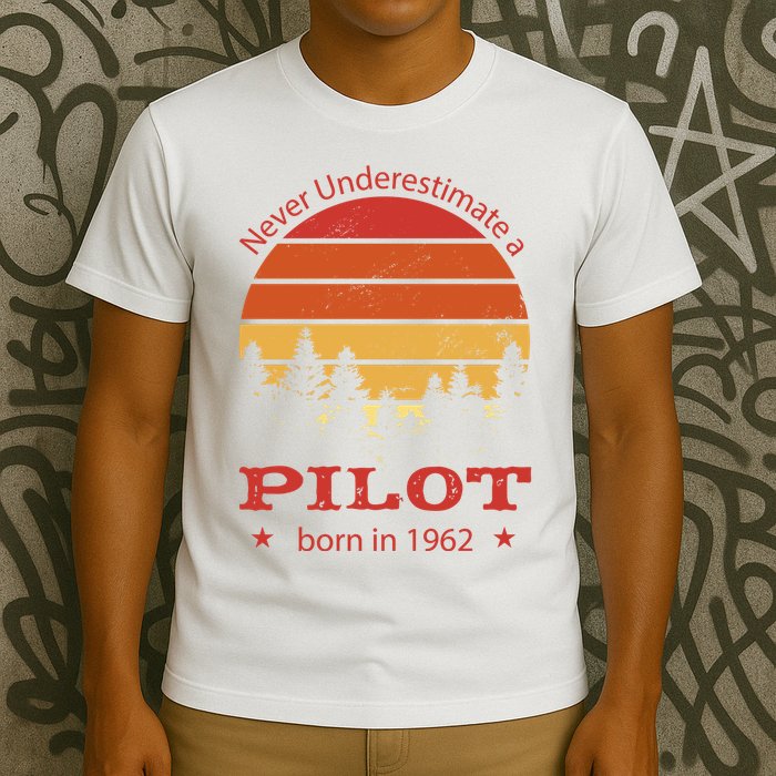 Never Underestimate A Pilot Born In 1962 T-Shirt