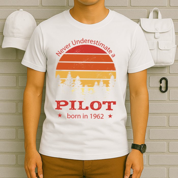 Never Underestimate A Pilot Born In 1962 T-Shirt