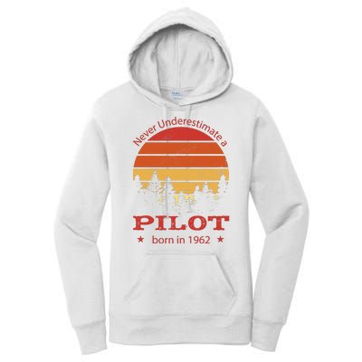 Never Underestimate A Pilot Born In 1962 Women's Pullover Hoodie