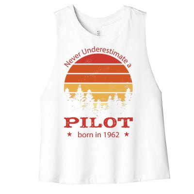 Never Underestimate A Pilot Born In 1962 Women's Racerback Cropped Tank