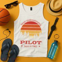 Never Underestimate A Pilot Born In 1962 Tank Top