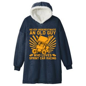 Never Underestimate An Old Guy Who Loves Sprint Car Racing Great Gift Hooded Wearable Blanket