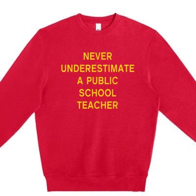 Never Underestimate A Public School Teacher Motivational Tim Walz Premium Crewneck Sweatshirt