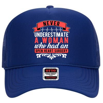 Never Underestimate A Who Had A Open Heart Surgery Great Gift High Crown Mesh Back Trucker Hat