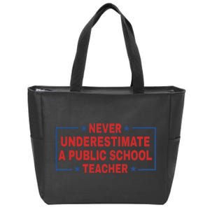 Never Underestimate A Public School Teacher Tim Walz Waltz Coach Quote Zip Tote Bag