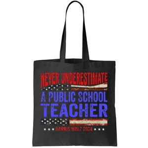 Never Underestimate A Public School Teacher Harris Waltz Tote Bag