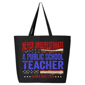 Never Underestimate A Public School Teacher Harris Waltz 25L Jumbo Tote